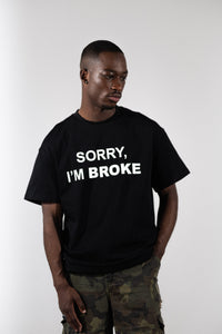 SORRY I'M BROKE TEE